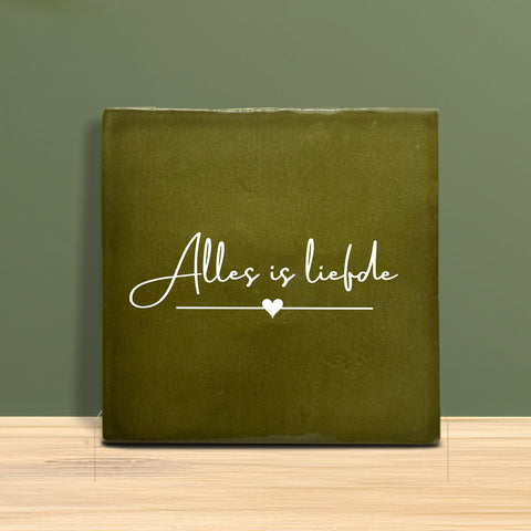Tegeltje met Tekst - Alles is liefde.