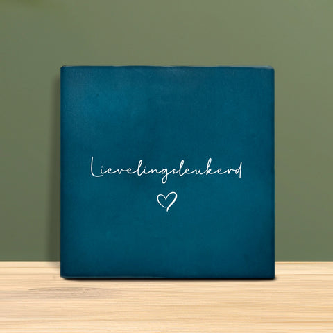 Tegeltje met tekst - Lievelingsleukerd.