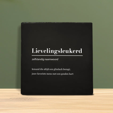 Tegeltje met tekst - Lievelingsleukerd met definitie