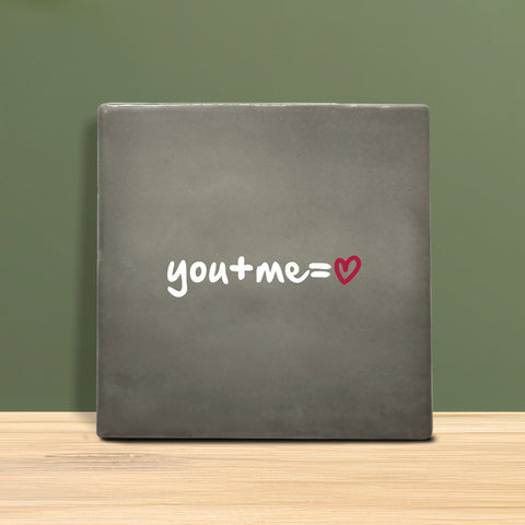 Tegeltje met tekst - YOU + ME = ❤