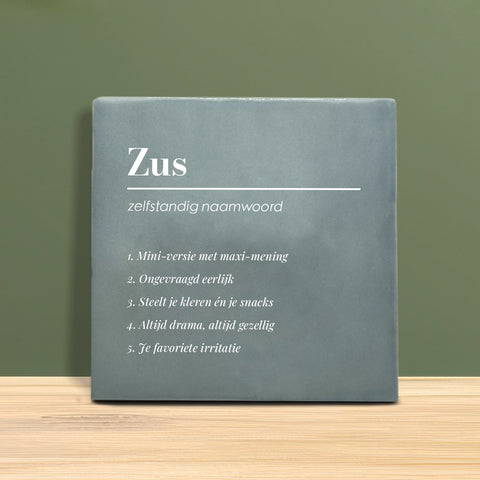 Tegeltje met tekst - Zus.