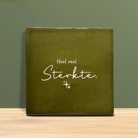 Tegeltje met tekst - Heel veel sterkte