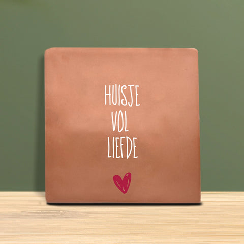 Tegeltje met tekst - Huisje vol liefde.