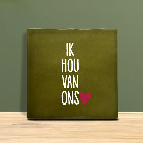 Tegeltje met tekst - Ik hou van ons.