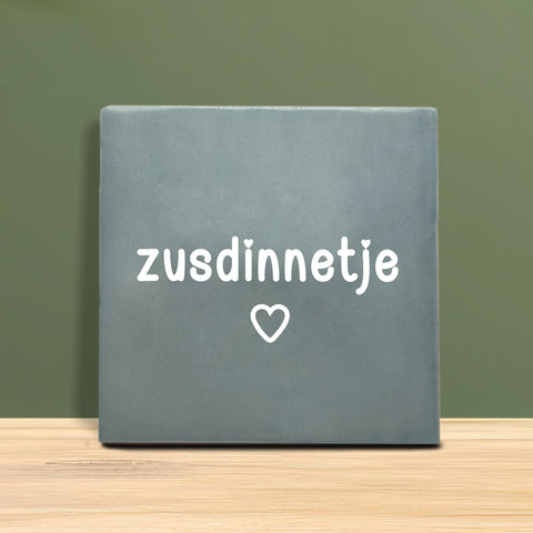 Tegeltje met tekst - Zusdinnetje